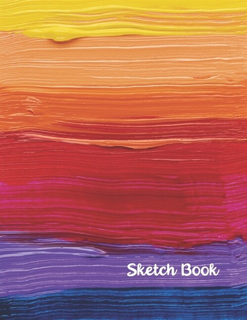 Sketch Book: 8.5 x 11 Large, Paint, Write, Practice Drawing, Doodle, 8.5 x 11 Large Blank Pages: Notes, Sketching Pad, Creative Dia (Paperback)