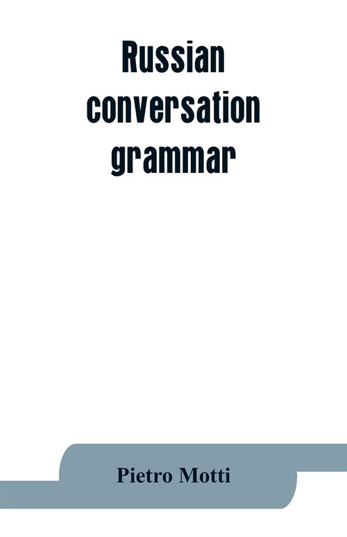 Russian conversation-grammar (Paperback)