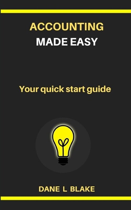 Accounting made easy: Your Quick Start Guide (Paperback)