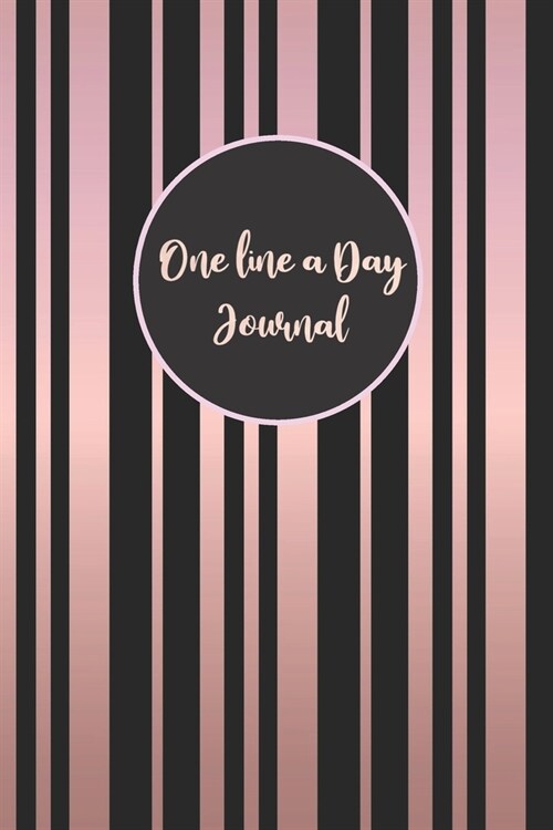 One Line A Day Journal: Rose Lines One Line A Day Journal To Write In, Five-Year Memory Book, Diary, Notebook, Lined Blank Pages (Paperback)