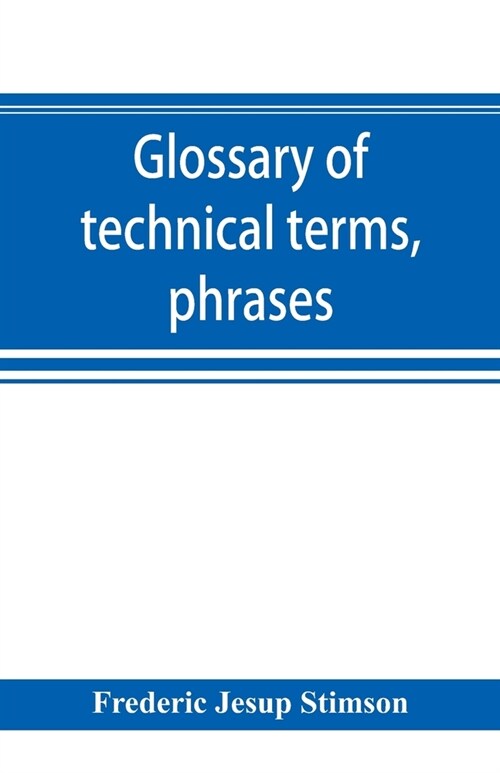 Glossary of technical terms, phrases, and maxims of the common law (Paperback)
