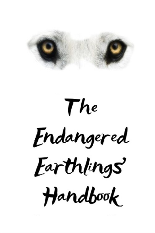 The Endangered Earthlings Handbook (Paperback)