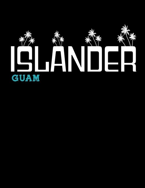 Islander Guam: The Perfect 2020 Planner for Guamanian (Guam Gifts) (Paperback)