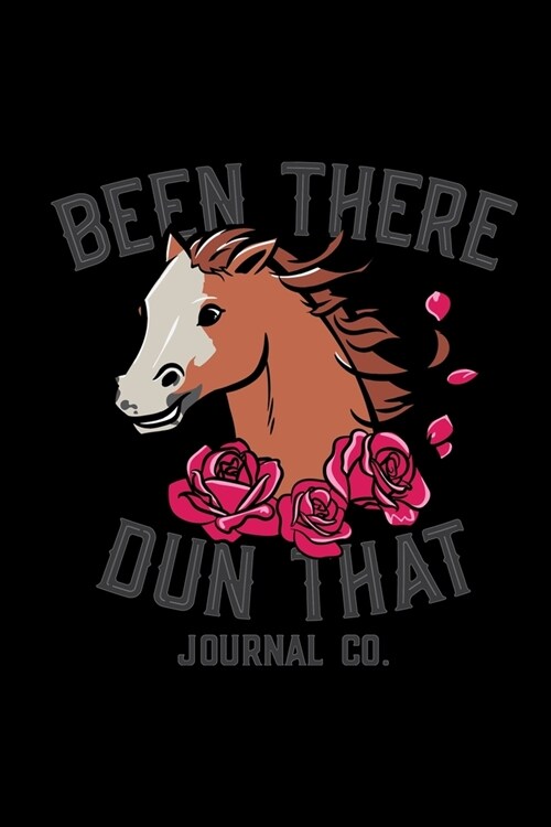 Been There Dun That Journal Co.: Barrel Racer Tracker - Horse Lovers Log Book - Pole Bending Diary for Rodeo Cowgirls (Paperback)