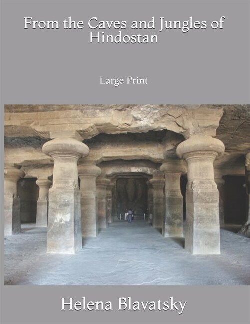 From the Caves and Jungles of Hindostan: Large Print (Paperback)