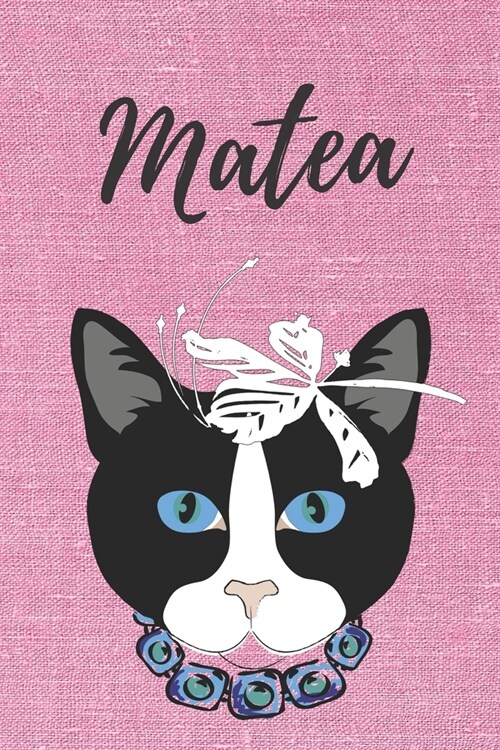 Matea Katzen-Malbuch / Notizbuch Tagebuch: Individuelles personalisiertes blanko M?chen & Frauen Namen Notizbuch, blanko DIN A5 Seiten. Ideal als Uni (Paperback)