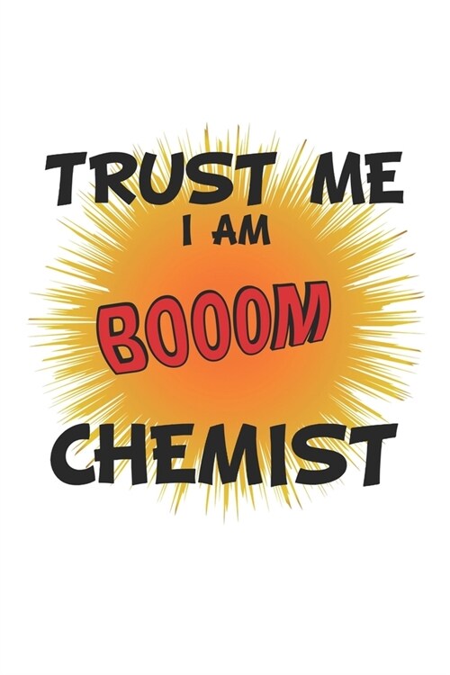 Trust me I am chemist: Notebook, Journal - Gift Idea for Chemistry Nerds & Scientists - checkered - 6x9 - 120 pages (Paperback)