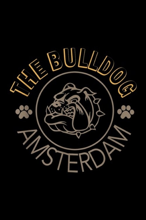 The Bulldog Amsterdam: The Bulldog Amsterdam Funny Dog Journal/Notebook Blank Lined Ruled 6x9 100 Pages (Paperback)