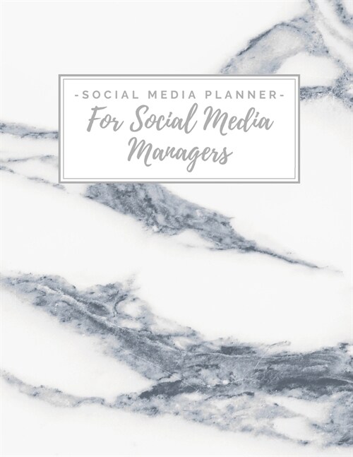 Social Media Planner for Social Media Managers: Weekly Social Media Post & Content Calendar - Keep Track of Accounts & Grow Them - 8 Weeks - Large (8. (Paperback)