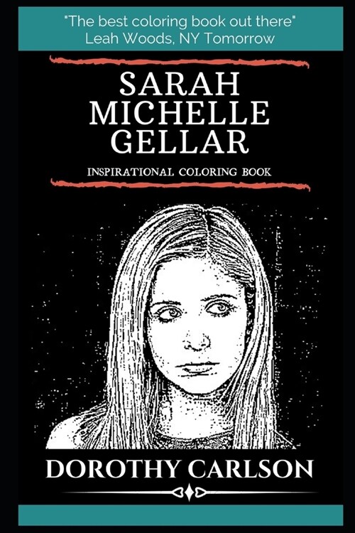 Sarah Michelle Gellar Inspirational Coloring Book (Paperback)