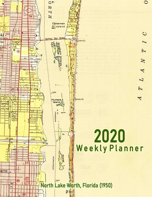 2020 Weekly Planner: North Lake Worth, Florida (1950): Vintage Topo Map Cover (Paperback)