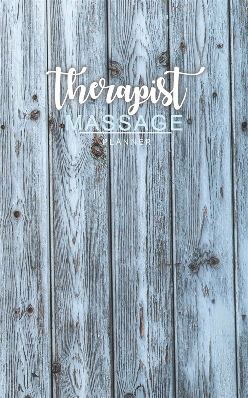 Massage therapist planner: 366 day 52 weekly Jan to Dec 2020 Appointment Book Monthly Planner 2020 Client Data Organizer (Paperback)