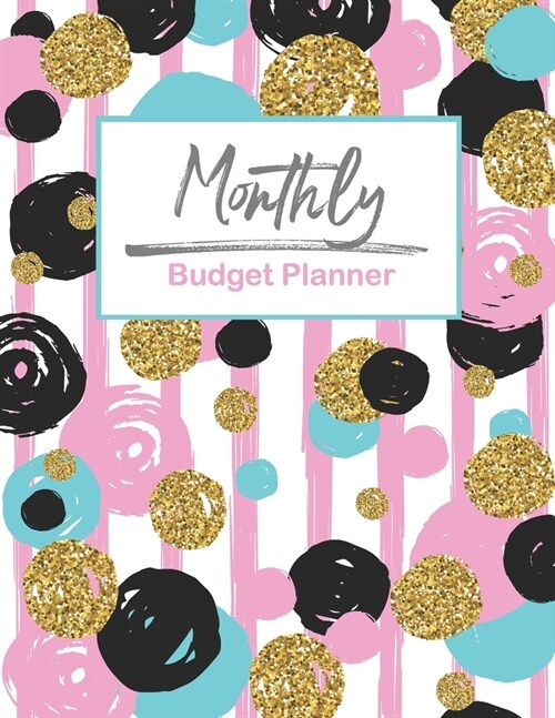 Monthly Budget Planner: Monthly Budget Planner Weekly Expense Tracker Business Money Personal Finance Bookkeeping Journal Planning Workbook Bu (Paperback)