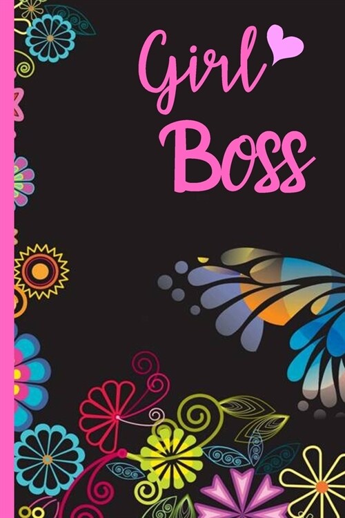 Girl Boss: Womens Inspirational Quote Journal - Pretty Floral in Cute Pink Calligraphy Design - Personal Lined Diary to write in (Paperback)