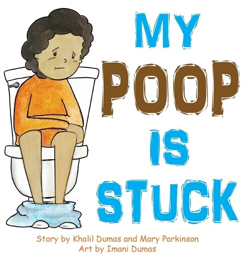 My Poop Is Stuck (Hardcover)