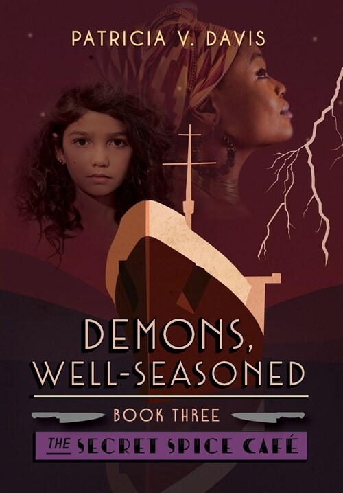 Demons, Well-Seasoned: Book III of The Secret Spice Cafe Trilogy (Hardcover)