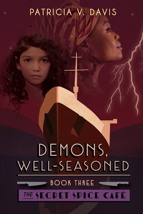 Demons, Well-Seasoned: Book III in The Secret Spice Cafe Trilogy (Paperback)