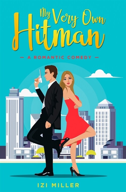 My Very Own Hitman: a romantic comedy (Paperback)