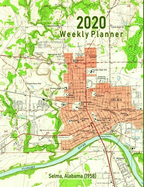 2020 Weekly Planner: Selma, Alabama (1958): Vintage Topo Map Cover (Paperback)