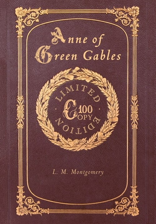 Anne of Green Gables (100 Copy Limited Edition) (Hardcover)