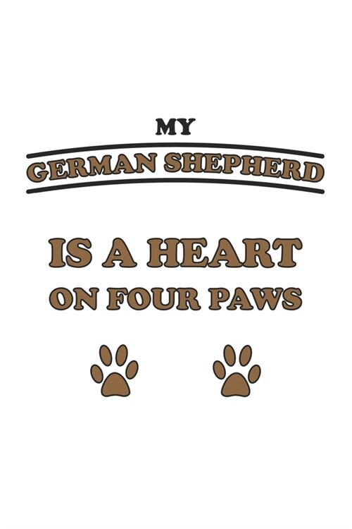 My German Shepherd is a heart on four paws: Notebook, Journal - Gift Idea for Dog Owners - checkered - 6x9 - 120 pages (Paperback)