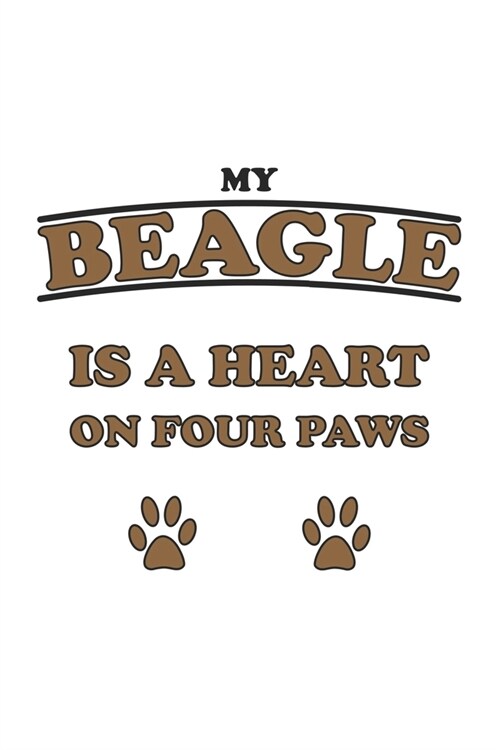 My Beagle is a heart on four paws: Notebook, Journal - Gift Idea for Dog Owners - checkered - 6x9 - 120 pages (Paperback)