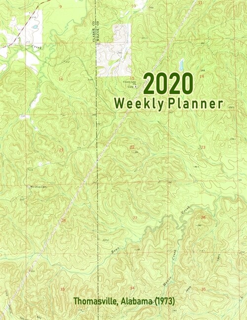 2020 Weekly Planner: Thomasville, Alabama (1973): Vintage Topo Map Cover (Paperback)