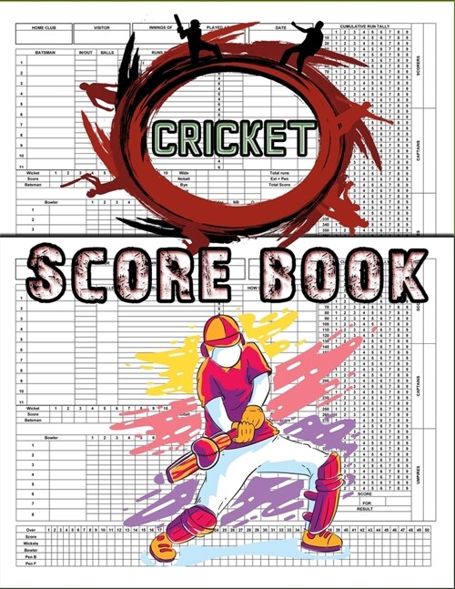 Cricket Score Book: 100 Cricket Score Sheets, Cricket Score Keeper, Game Score Keeper (Paperback)