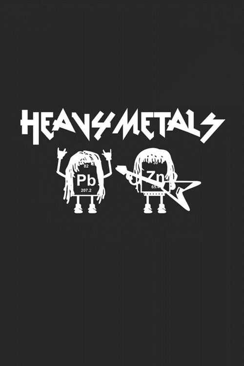 Heavy Metal: Journal Fun Periodic Table Chemistry Element Music Guitar Notebook - Cool Gift for Chemist Scientist Researcher Colleg (Paperback)