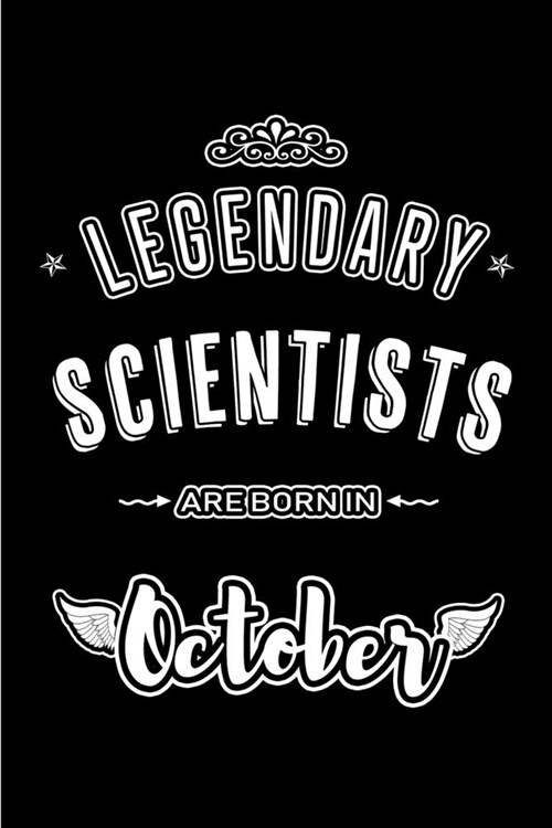 Legendary Scientists are born in October: Blank Line Journal, Notebook or Diary is Perfect for the October Borns. Makes an Awesome Birthday Gift and a (Paperback)