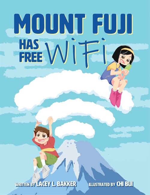 Mount Fuji Has Free Wi-Fi (Paperback)