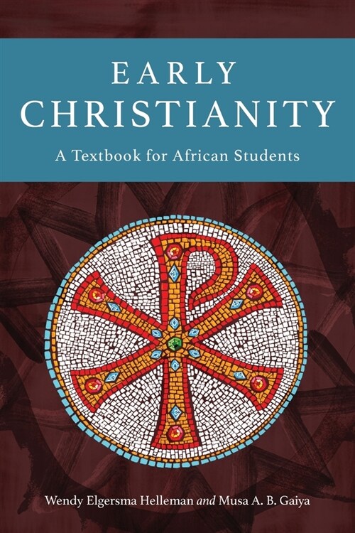 Early Christianity: A Textbook for African Students (Paperback)