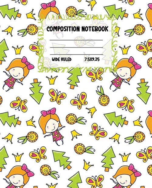 Composition Notebook Wide Ruled: Size 7.5  x 9.25  - Pretty Colourful Workbook for Little Princesses Girls Kids Teens Students for School Home Colle (Paperback)