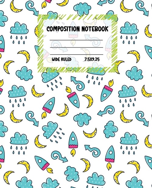 Composition Notebook Wide Ruled: Size 7.5  x 9.25  - Pretty Colourful Workbook for Little Princesses Girls Kids Teens Students for School Home Colle (Paperback)