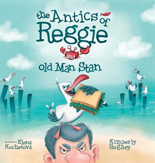 The Antics of Reggie and Old Man Stan (Hardcover)