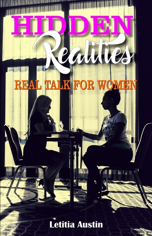Hidden Realities: Real Talk For Women (Paperback)