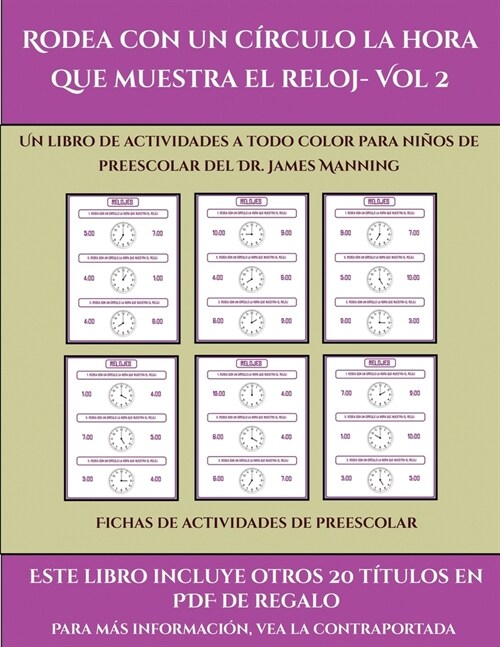 Fichas de actividades de preescolar (Rodea con un c?culo la hora que muestra el reloj- Vol 2): Este libro contiene 30 fichas con actividades a todo c (Paperback)