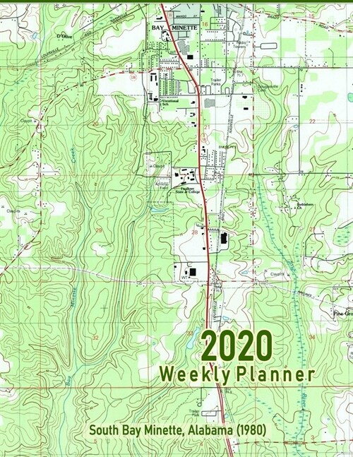 2020 Weekly Planner: South Bay Minette, Alabama (1980): Vintage Topo Map Cover (Paperback)