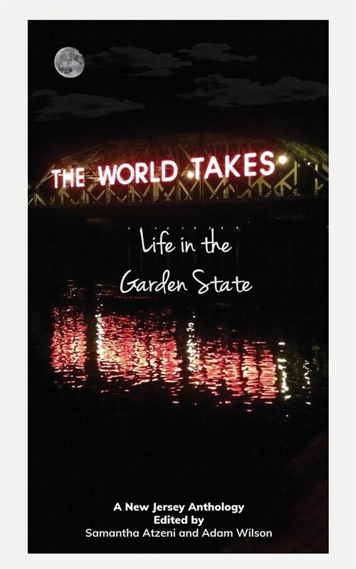 The World Takes: Life in the Garden State (Paperback)