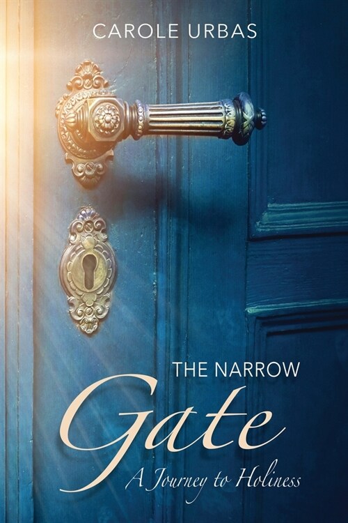 The Narrow Gate: A Journey to Holiness (Paperback, 2, Edition)