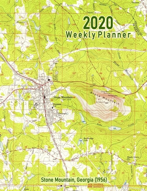 2020 Weekly Planner: Stone Mountain, Georgia (1956): Vintage Topo Map Cover (Paperback)
