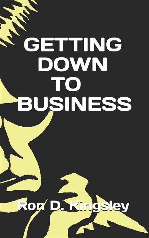 Getting Down to Business (Paperback)