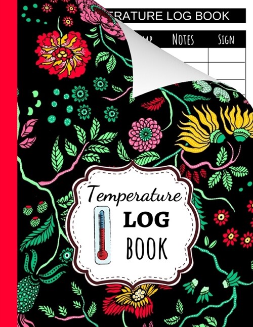 Temperature Log Book: Sheets Regulating / Medical Log Book / Fridge Temperature Control / Tracker / Health Organizer (Paperback)