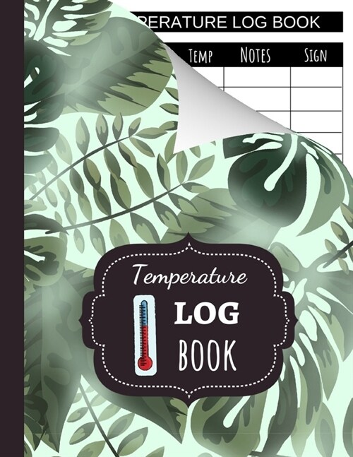 Temperature Log Book: Sheets Regulating / Medical Log Book / Fridge Temperature Control / Tracker / Health Organizer (Paperback)