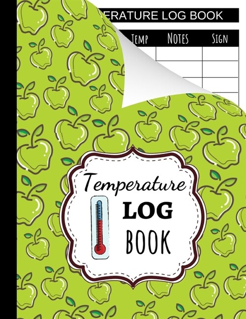 Temperature Log Book: Sheets Regulating / Medical Log Book / Fridge Temperature Control / Tracker / Health Organizer (Paperback)