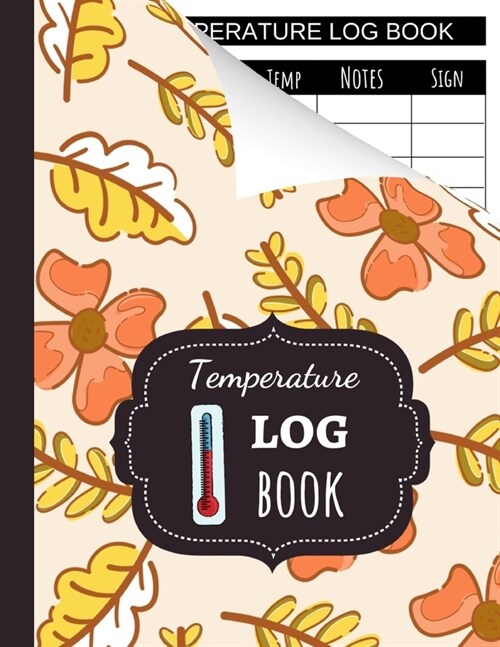 Temperature Log Book: Sheets Regulating / Medical Log Book / Fridge Temperature Control / Tracker / Health Organizer (Paperback)