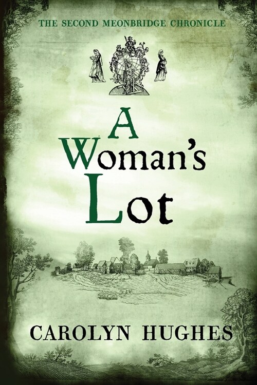 A Womans Lot : The Second Meonbridge Chronicle (Paperback)