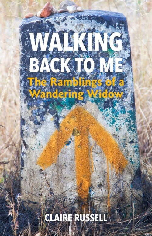 Walking Back to Me: The Ramblings of a Wandering Widow (Paperback)