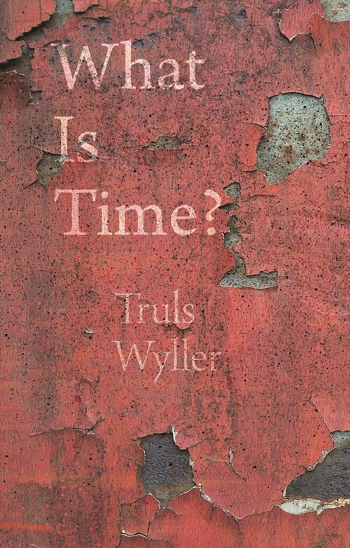 What Is Time? : An Enquiry (Paperback)