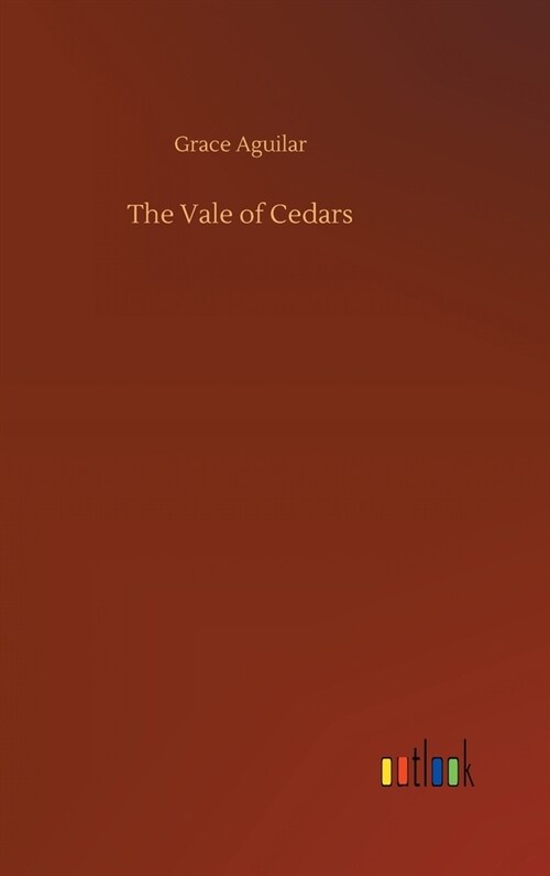 The Vale of Cedars (Hardcover)